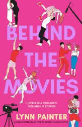 Behind the Movies - Lynn Painter - Young Adult současná literatura v angličtině Behind the Movies