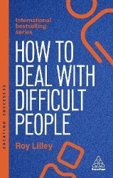 How to Deal with Difficult People