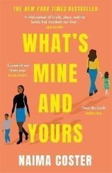 What's Mine and Yours - Naima Coster - Historické romány v angličtině What´s Mine and Yours