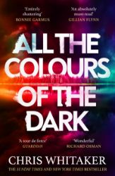 All the Colours of the Dark - Chris Whitaker - Detektivky a thrillery v angličtině All the Colours of the Dark