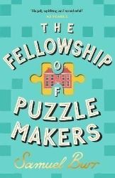 The Fellowship of Puzzlemakers: The most hotly-anticipated, extraordinary and unmissable d
