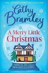 A Merry Little Christmas: The most heart-warming, surprising and cosy festive story to cur A Merry Little Christmas: The most heart-warming, surprising and cosy festive story to cur