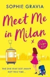 Meet Me in Milan: The outrageously funny summer holiday read of 2023! - Romány pro ženy v angličtině Meet Me in Milan: The outrageously funny summer holiday read of 2023!