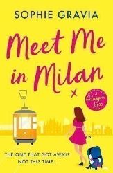 Meet Me in Milan: The outrageously funny summer holiday read of 2023! - Romány pro ženy v angličtině Meet Me in Milan: The outrageously funny summer holiday read of 2023!