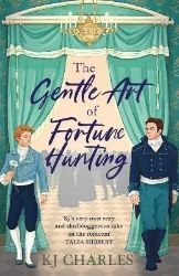 The Gentle Art of Fortune Hunting - Historické romány v angličtině The Gentle Art of Fortune Hunting