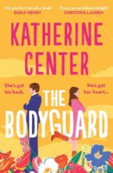 The Bodyguard: The Instant New York Times Bestseller - Katherine Center - Rom-com v angličtině The Bodyguard: The Instant New York Times Bestseller