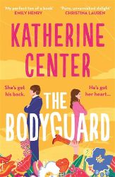The Bodyguard: The Instant New York Times Bestseller The Bodyguard: The Instant New York Times Bestseller