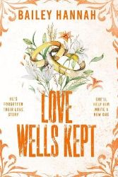Love Wells Kept - Bailey Hannah - Romány pro ženy v angličtině Love Wells Kept