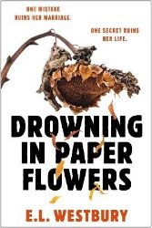 Drowning in Paper Flowers - E.L. Westbury - Detektivky v angličtině Drowning in Paper Flowers