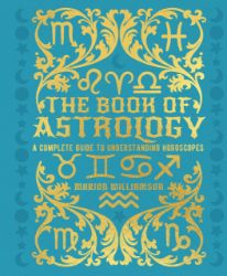 The Book of Astrology: A Complete Guide to Understanding Horoscopes - Knihy o astrologii v angličtině Book of Astrology