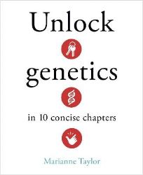 Unlock Genetics in 10 Concise Chapters - Marianne Taylor - Knihy o vědě v angličtině Unlock Genetics in 10 Concise Chapters