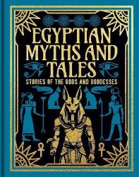 Egyptian Myths and Tales - Mytologie v angličtině Egyptian Myths and Tales