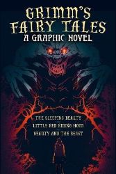 Grimm´s Fairy Tales: A Graphic Novel
