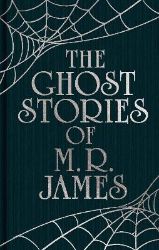 Ghost Stories of M. R. James Ghost Stories of M. R. James