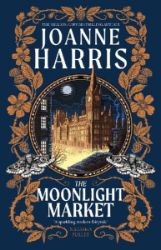 Moonlight Market - Joanne Harris - Fantasy v angličtině Moonlight Market