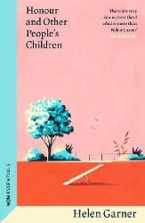 Honour and Other People´s Children - Helen Garner - Beletrie v angličtině Honour and Other People´s Children