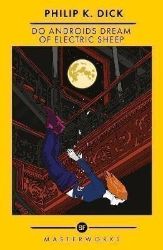 Do Androids Dream Of Electric Sheep?: The Best of the SF Masterworks Do Androids Dream Of Electric Sheep?: The Best of the SF Masterworks