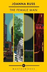 The Female Man: The Best of the SF Masterworks - Sci-fi v angličtině The Female Man: The Best of the SF Masterworks
