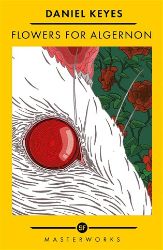 Flowers For Algernon: The Best of the SF Masterworks - Daniel Keyes - Sci-fi v angličtině Flowers For Algernon: The Best of the SF Masterworks