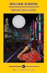 Neuromancer: The Best of the SF Masterworks Neuromancer: The Best of the SF Masterworks