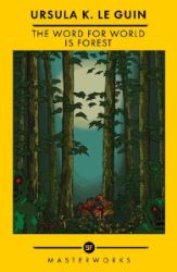 The Word for World is Forest: The Best of the SF Masterworks - Sci-fi v angličtině The Word for World is Forest: The Best of the SF Masterworks