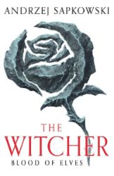 Blood of Elves: The bestselling novel which inspired season 2 of Netflix's The Witcher - Andrzej Sapkowski - Epická fantasy v angličtině Blood of Elves: The bestselling novel which inspired season 2 of Netflix´s The Witcher
