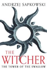 The Tower of the Swallow: Witcher 4 - Now a major Netflix show - Andrzej Sapkowski - Fantasy v angličtině The Tower of the Swallow: Witcher 4 - Now a major Netflix show
