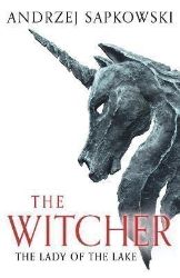 The Lady of the Lake: Witcher 5 - Now a major Netflix show - Andrzej Sapkowski - Fantasy v angličtině The Lady of the Lake: Witcher 5 - Now a major Netflix show