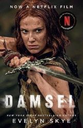 Damsel: A timeless feminist fantasy adventure soon to be a major Netflix film starring Mil