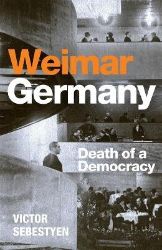 Weimar Germany - Victor Sebestyen - Knihy o historii v angličtině Weimar Germany