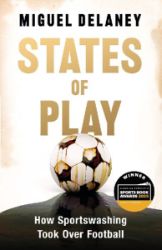 States of Play: How Sportswashing Took Over Football States of Play: How Sportswashing Took Over Football