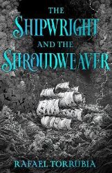 Shipwright and the Shroudweaver - Fantasy v angličtině Shipwright and the Shroudweaver