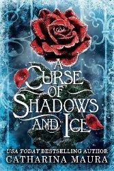 Curse of Shadows and Ice - Catharina Maura - Adult romantasy Curse of Shadows and Ice