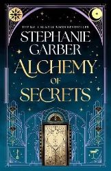 Alchemy of Secrets - Stephanie Garber - Young Adult romantasy Alchemy of Secrets