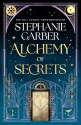 Alchemy of Secrets - Stephanie Garber - Adult romantasy Alchemy of Secrets