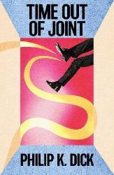 Time Out Of Joint - Philip Kindred Dick - Sci-fi v angličtině Time Out Of Joint