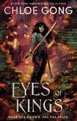Eyes of Kings - Chloe Gong - Adult romantasy Eyes of Kings