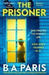 The Prisoner: The tension is electric in this new psychological drama from the author of B The Prisoner: The tension is electric in this new psychological drama from the author of B