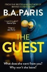 The Guest: Gripping new suspense that reads like true crime from the author of Richard & J - B. A. Paris - Detektivky v angličtině The Guest: Gripping new suspense that reads like true crime from the author of Richard & J