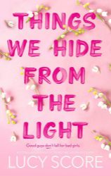 Things We Hide From The Light - Lucy Score - New Adult v angličtině Things We Hide From The Light