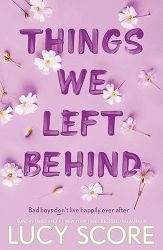 Things We Left Behind Things We Left Behind