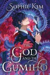 The God and the Gumiho: a intoxicating and dazzling contemporary Korean romantic fantasy The God and the Gumiho: a intoxicating and dazzling contemporary Korean romantic fantasy