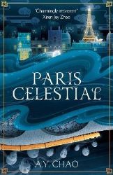 Paris Celestial - A. Y. Chao - Fantasy v angličtině Paris Celestial