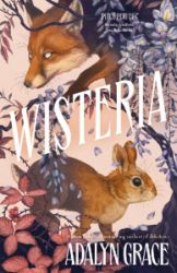 Wisteria - Adalyn Grace - Young Adult romantasy Wisteria