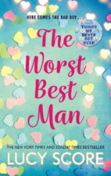 The Worst Best Man - Lucy Score - New Adult v angličtině The Worst Best Man