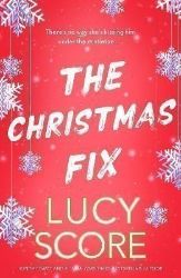 The Christmas Fix - Lucy Score - New Adult v angličtině The Christmas Fix