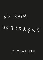 No Rain, No Flowers - Poezie v angličtině No Rain, No Flowers