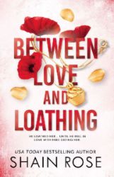 Between Love and Loathing - Shain Rose - Sportovní romantika v angličtině Between Love and Loathing