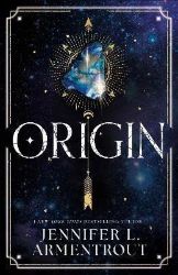 Origin (Lux - Book Four) - Jennifer L. Armentrout - Young Adult fantasy v angličtině Origin (Lux - Book Four)
