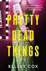 Pretty Dead Things - Kelsey Cox - Detektivky v angličtině Pretty Dead Things
